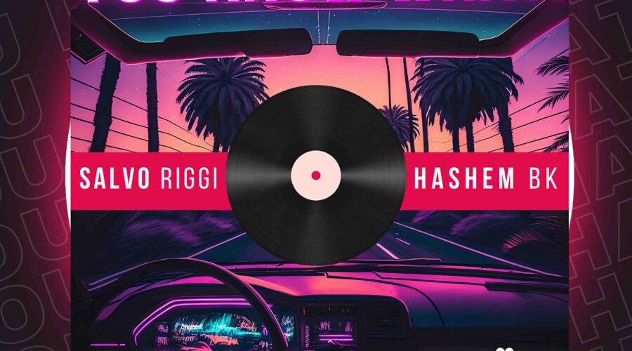 Experience the Groove: SALVO RIGGI & Hashem BK’s ‘YOU KNOW WHAT!’ is Here to Ignite Your Spirit